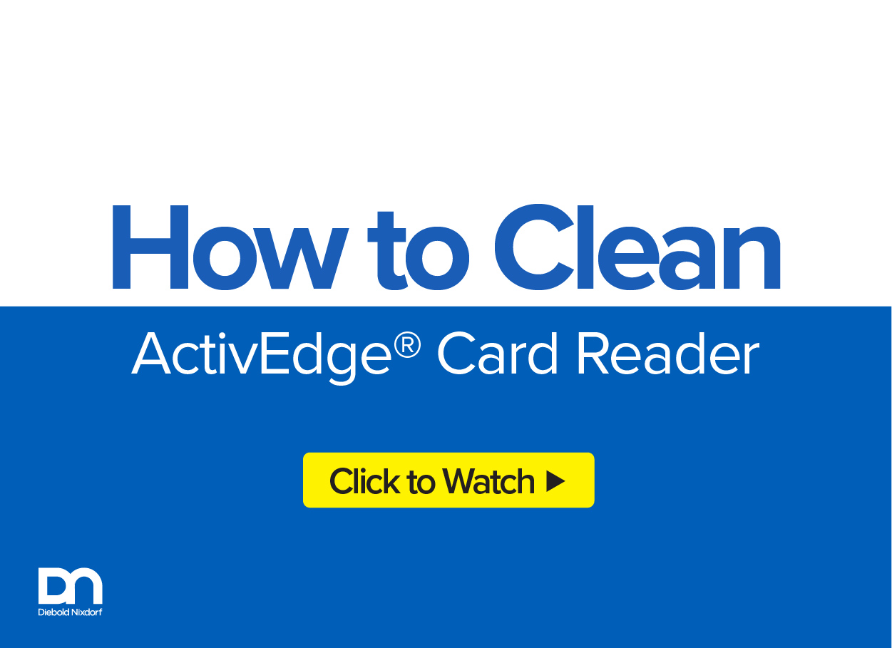 Watch how to properly clean Diebold Nixdorf activedge card reader